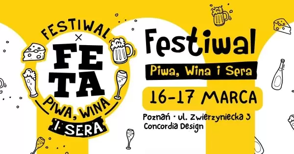 Poznańska Feta. Festiwal Piwa, Wina i Sera