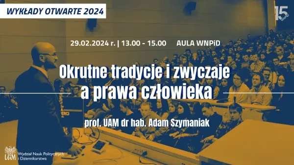 Wykład otwarty: Okrutne tradycje i zwyczaje a prawa człowieka