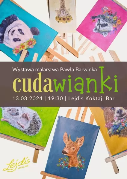 Wystawa malarstwa Pawła Barwinka "Cudawianki"
