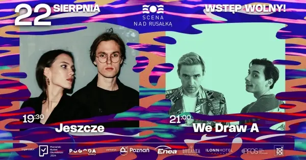 Jeszcze • We Draw A | Scena nad Rusałką