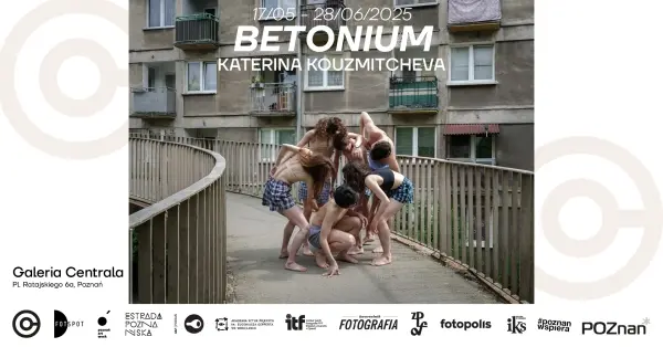 BETONIUM Katerina Kouzmitcheva | wystawa w Galerii Centrala
