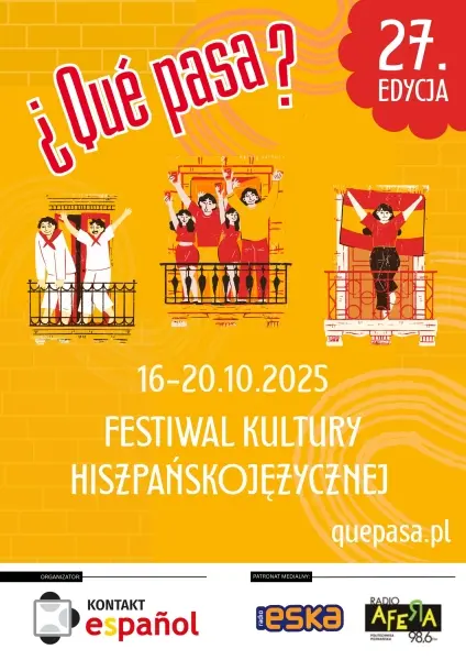 27. Festiwal Kultury Hiszpańskojęzycznej ¿Qué Pasa?