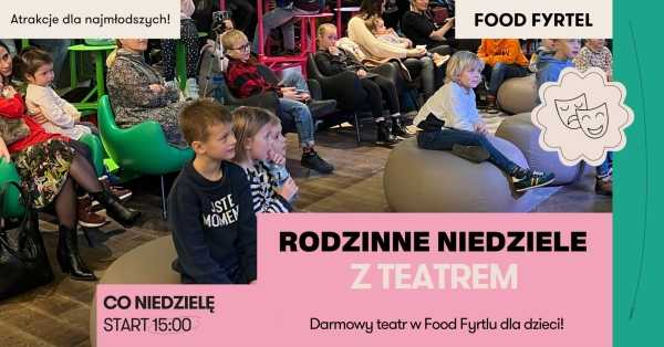 Darmowy teatr dla dzieci w Food Fyrtlu | "PANI ZIMA"